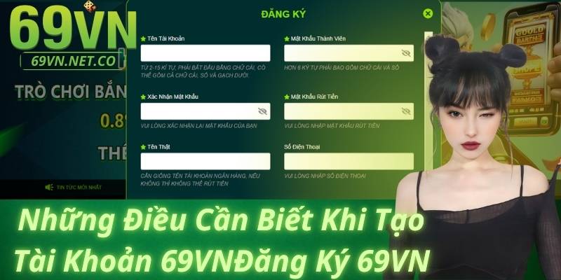 Những Điều Cần Biết Khi Tạo Tài Khoản 69VN